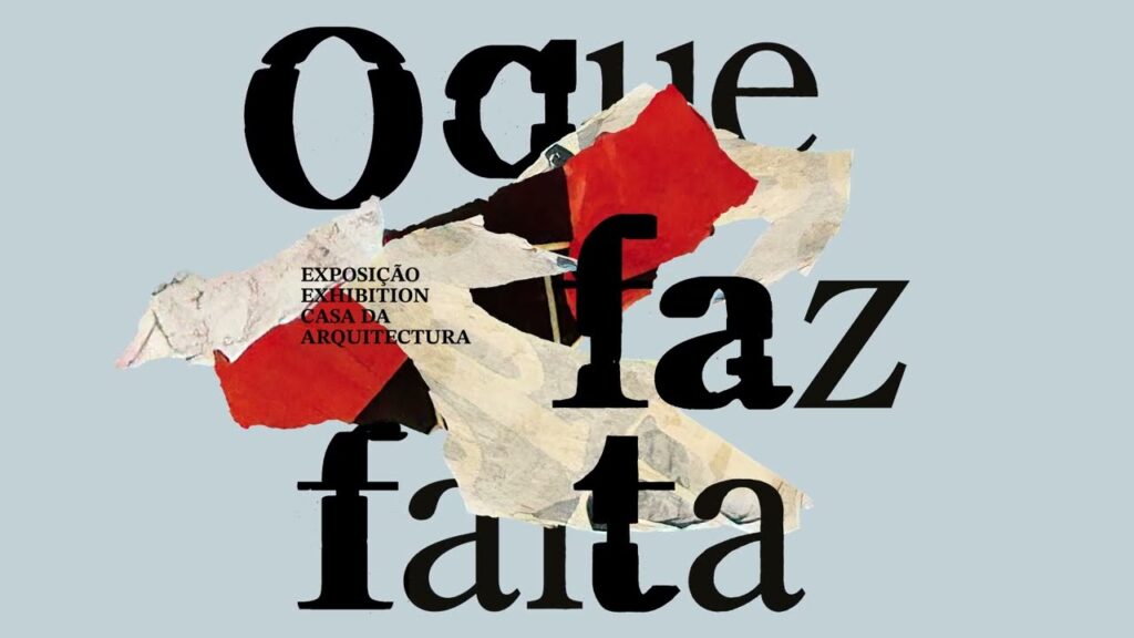 exposition o que faz falta, casa da arquitetura